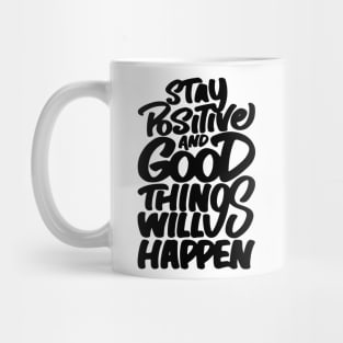 Stay Positive Mug